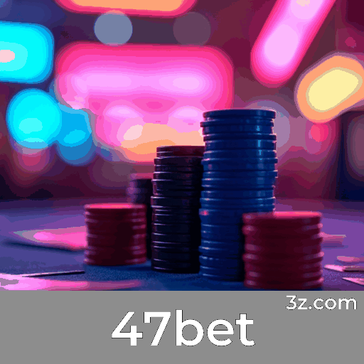 47bet: Plataforma de Apostas com Segurança e Serviço Profissional